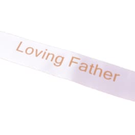 White ribbon with the words Loving Father in orange text