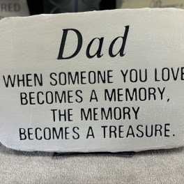 Stone "Dad when someone you love becomes a memory"