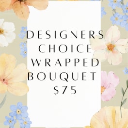 Designers Choice $75 Wrapped Bouquet