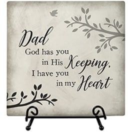 Decorative sympathy plaque with the words "Dad God has you in His Keeping, I have you in my Heart"