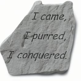 Gray stone with the words "I came, I purred, I conquered."