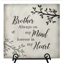 Decorative plaque with the words Brother Always on my Mind forever in my Heart