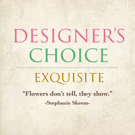 Text graphic reading "Designer’s Choice Exquisite" on a cream background