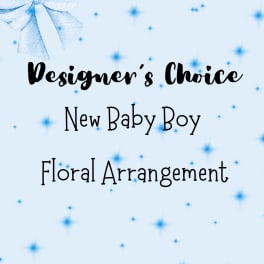 Blue baby-themed graphic with a bow and the words Designer's Choice New Baby Boy Floral Arrangement