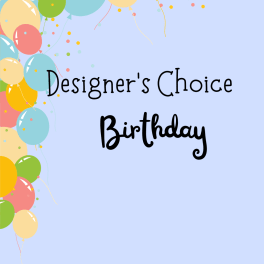 Designer's choice Birthday Arrangement