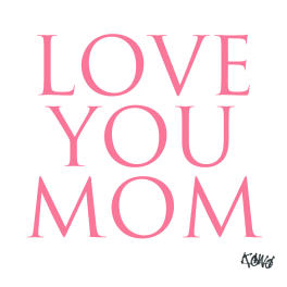 Pink text reading LOVE YOU MOM on a white background