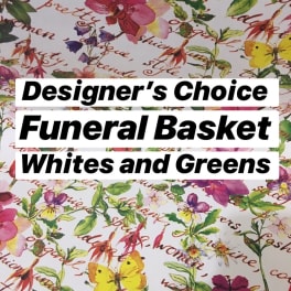 Designer's Choice Funeral Basket Whites and Greens Only