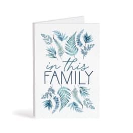 Greeting card with blue leaf illustrations and the words "in this FAMILY"