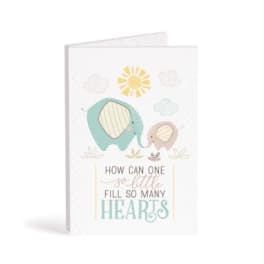 Greeting card with two elephants and the text "How can one so little fill so many hearts"