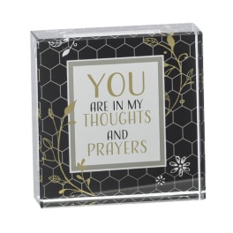 Decorative plaque with the words "You are in my thoughts and prayers"