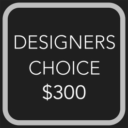 Black sign reading "DESIGNERS CHOICE $300"
