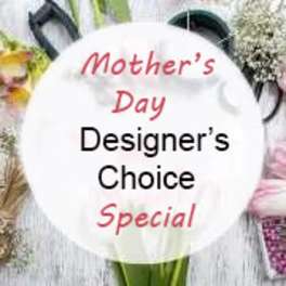 Mother's Day designer's choice special sign over flowers