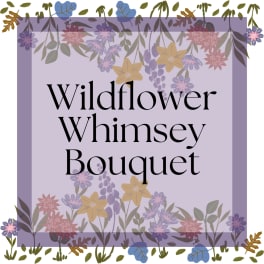 Wildflower Whimsey Bouquet