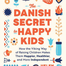 The Danish Secret to Happy Children