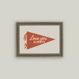 Petal Lane Love You Always Framed Artwork
