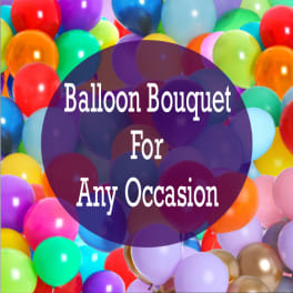 Colorful balloons with text reading Balloon Bouquet For Any Occasion