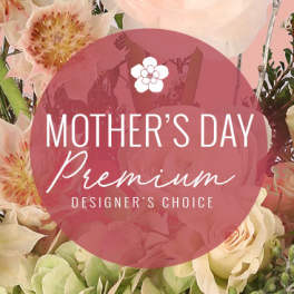 Mother's Day Designer's Choice PREMIUM