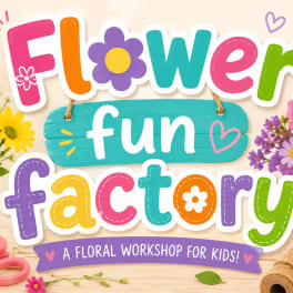 Flower Fun Factory June 27, 2026 1-2pm