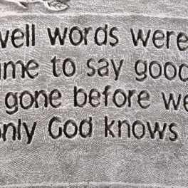 Garden Bench “ No Farewell Words”