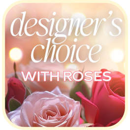 Graphic with roses and the words "designer's choice with roses"
