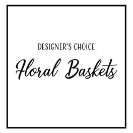 Text reading Designer's Choice Floral Baskets on a white background