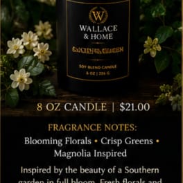 Wallace and Home: Luxury Candle Collection- "Southern Garden"