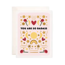 Greeting card with roses and the text "YOU ARE SO BADASS"