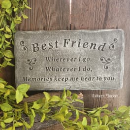 Stone plaque with the words "Best Friend" and a memorial quote