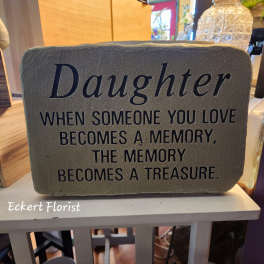 Eckert Florist's "Daughter.." Memorial Stone