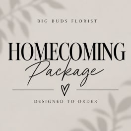 Text graphic reading Homecoming Package with Big Buds Florist branding