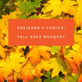Fall vase bouquet text over a background of autumn leaves