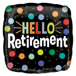 Black balloon with colorful dots and the words Hello Retirement