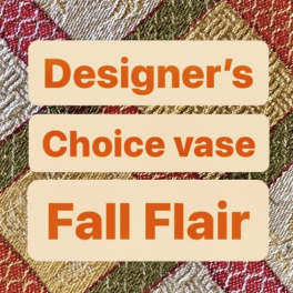 Text reading "Designer’s Choice vase Fall Flair" on a patterned background