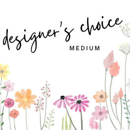 Floral-themed graphic with the words "designer's choice" and "MEDIUM"