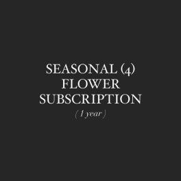 Minimalist text graphic reading 'Seasonal (4) Flower Subscription (1 year)' on black background