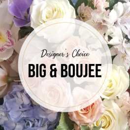 Big and Boujee by MG Florist