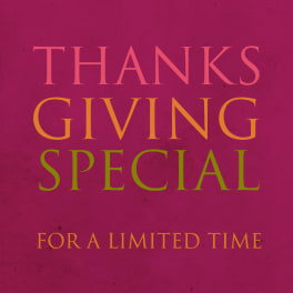 Pink graphic with the words "THANKS GIVING SPECIAL" and "FOR A LIMITED TIME"
