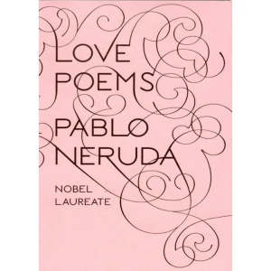 Pink book cover reading "Love Poems" by Pablo Neruda