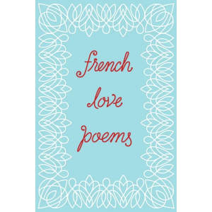 Blue book cover with white floral border and red text reading French love poems