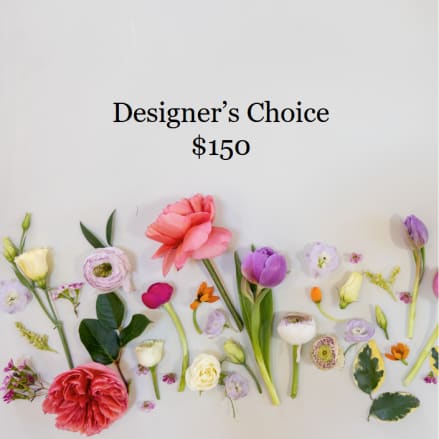 Assorted pink, purple, white, and orange flower stems scattered below text reading Designer's Choice $150