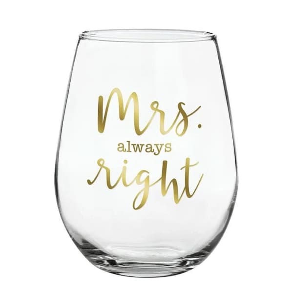 "Mrs. Always Right" Wine Glass