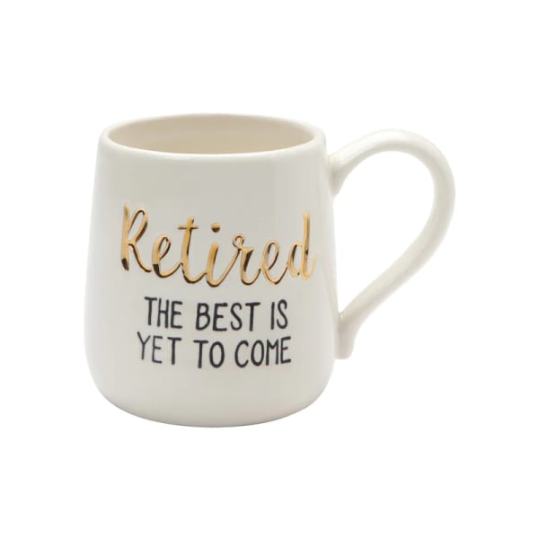 White mug with gold and black text reading "Retired The Best Is Yet To Come"