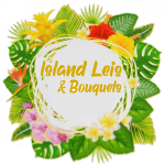 Island Leis & Bouquets LLC