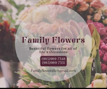 Family Flowers LLC  - Tickfaw, LA florist