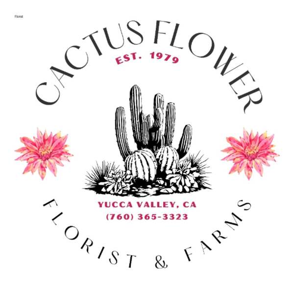Cactus Flower Florist & Farms - Yucca Valley, CA florist