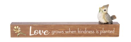 &quot;Love grows when kindness is planted&quot; Wood shelfsitter sign with ajustable porcelin