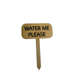 Wooden plant stake with the words "WATER ME PLEASE"