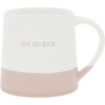 Love You Bitch - 17 oz Mug