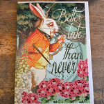 "Better Late Than Never" Card 
