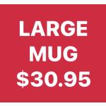 Red sign with white text reading "LARGE MUG $30.95"